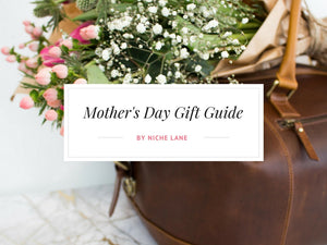 Mother's Day Gift Guide 2017